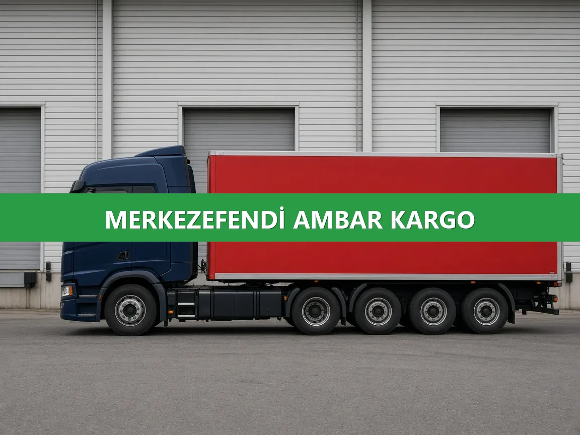 Merkezefendi Ambar Kargo